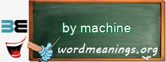 WordMeaning blackboard for by machine